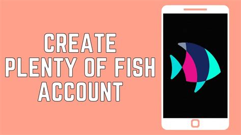 How to Create Plenty of Fish Account 2021 .